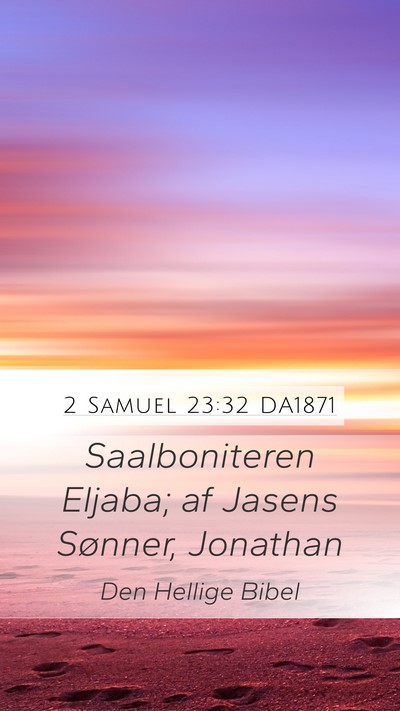 2 Samuel 23:32 DA1871 Mobile Phone Wallpaper - Saalboniteren Eljaba; af Jasens Sønner, - Mobile Bible Verse Wallpaper