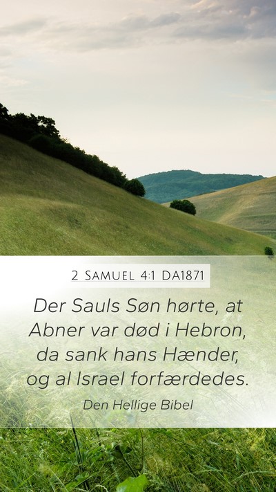 2 Samuel 4:1 DA1871 Mobile Phone Wallpaper - Der Sauls Søn hørte, at Abner var død i - Mobile Bible Verse Wallpaper