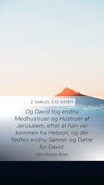 2 Samuel 5:13 DA1871 Bible Verse Image