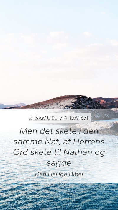 2 Samuel 7:4 DA1871 Mobile Phone Wallpaper - Men det skete i den samme Nat, at Herrens Ord - Mobile Bible Verse Wallpaper