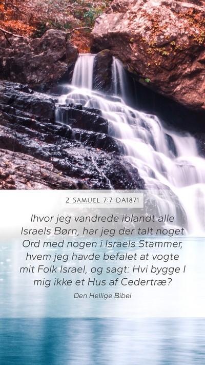 2 Samuel 7:7 DA1871 Mobile Phone Wallpaper - Ihvor jeg vandrede iblandt alle Israels Børn, - Mobile Bible Verse Wallpaper