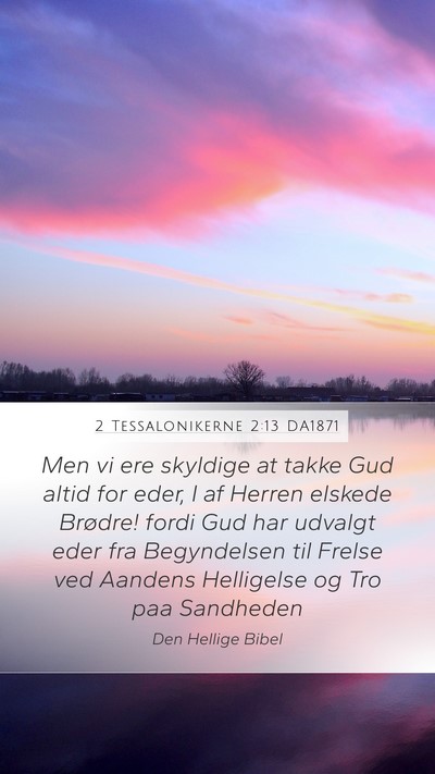 2 Tessalonikerne 2:13 DA1871 Bible Verse Image