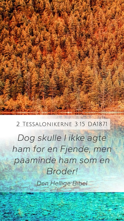 2 Tessalonikerne 3:15 DA1871 Bible Verse Image