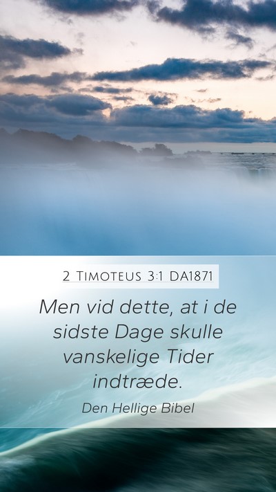 2 Timoteus 3:1 DA1871 Bible Verse Image