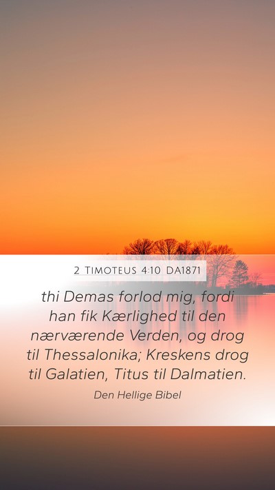 2 Timoteus 4:10 DA1871 Bible Verse Image