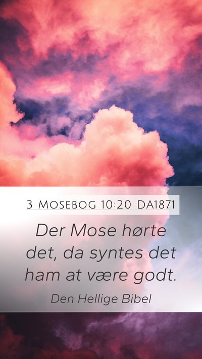 3 Mosebog 10:20 DA1871 Mobile Phone Wallpaper - Der Mose hørte det, da syntes det ham at være - Mobile Bible Verse Wallpaper