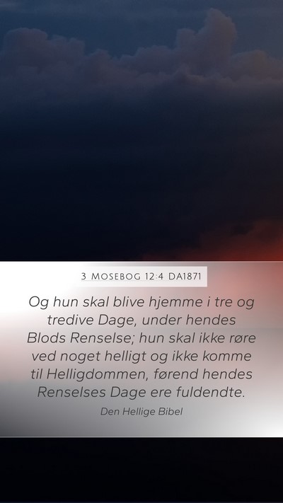 3 Mosebog 12:4 DA1871 Mobile Phone Wallpaper - Og hun skal blive hjemme i tre og tredive Dage, - Mobile Bible Verse Wallpaper