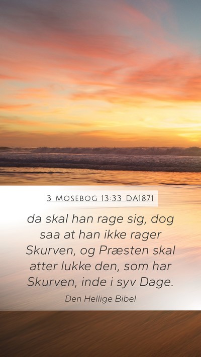 3 Mosebog 13:33 DA1871 Mobile Phone Wallpaper - da skal han rage sig, dog saa at han ikke rager - Mobile Bible Verse Wallpaper