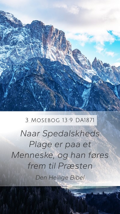 3 Mosebog 13:9 DA1871 Mobile Phone Wallpaper - Naar Spedalskheds Plage er paa et Menneske, og - Mobile Bible Verse Wallpaper