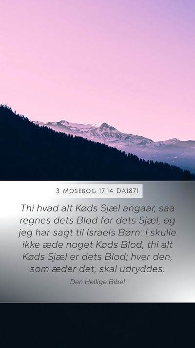 3 Mosebog 17:14 DA1871 Mobile Phone Wallpaper - Thi hvad alt Køds Sjæl angaar, saa regnes dets - Mobile Bible Verse Wallpaper