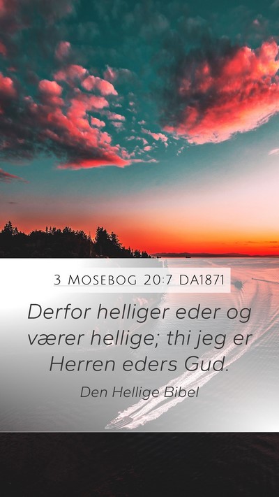 3 Mosebog 20:7 DA1871 Bible Verse Image