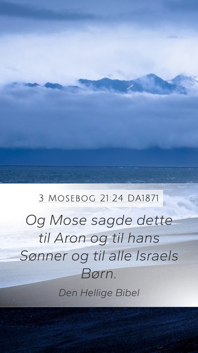 3 Mosebog 21:24 DA1871 Mobile Phone Wallpaper - Og Mose sagde dette til Aron og til hans Sønner - Mobile Bible Verse Wallpaper