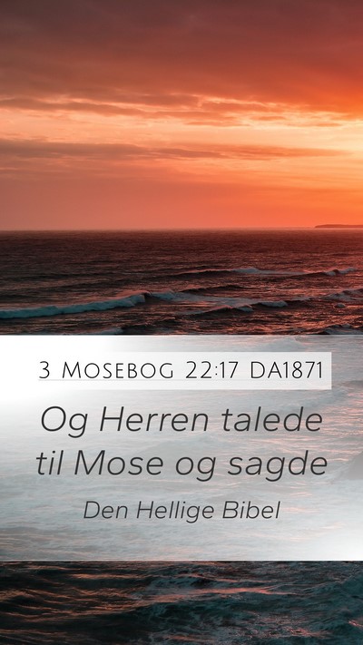 3 Mosebog 22:17 DA1871 Mobile Phone Wallpaper - Og Herren talede til Mose og - Mobile Bible Verse Wallpaper