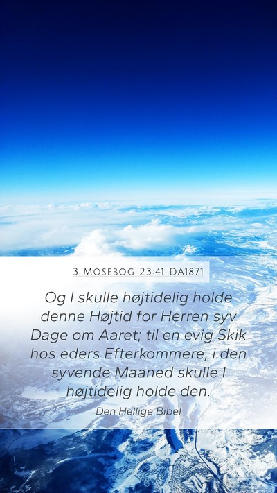 3 Mosebog 23:41 DA1871 Mobile Phone Wallpaper - Og I skulle højtidelig holde denne Højtid for - Mobile Bible Verse Wallpaper