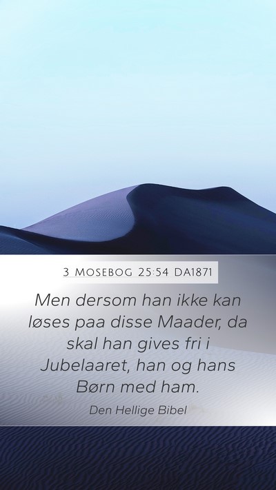 3 Mosebog 25:54 DA1871 Mobile Phone Wallpaper - Men dersom han ikke kan løses paa disse Maader, - Mobile Bible Verse Wallpaper