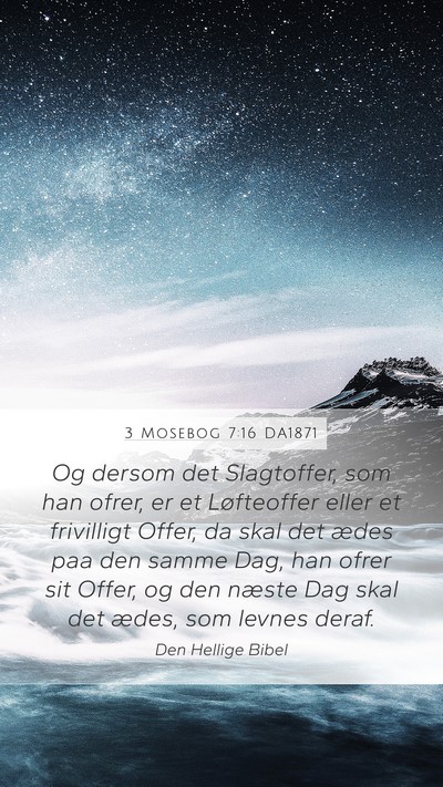3 Mosebog 7:16 DA1871 Mobile Phone Wallpaper - Og dersom det Slagtoffer, som han ofrer, er et - Mobile Bible Verse Wallpaper