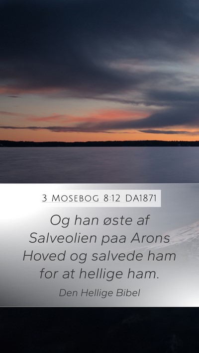 3 Mosebog 8:12 DA1871 Bible Verse Image