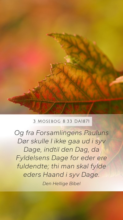 3 Mosebog 8:33 DA1871 Bible Verse Image