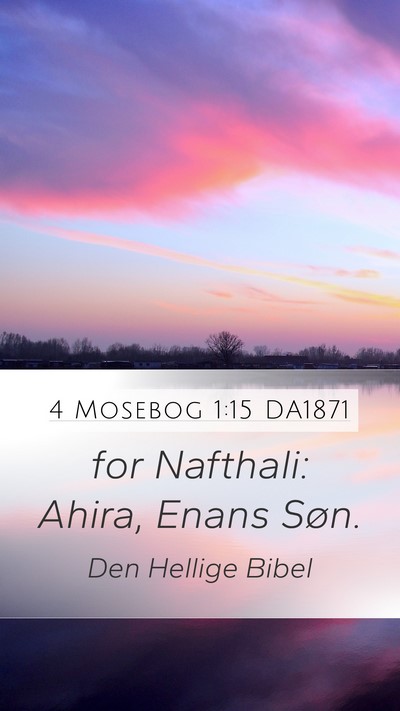 4 Mosebog 1:15 DA1871 Mobile Phone Wallpaper - for Nafthali: Ahira, Enans - Mobile Bible Verse Wallpaper