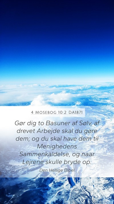 4 Mosebog 10:2 DA1871 Mobile Phone Wallpaper - Gør dig to Basuner af Sølv, af drevet Arbejde - Mobile Bible Verse Wallpaper