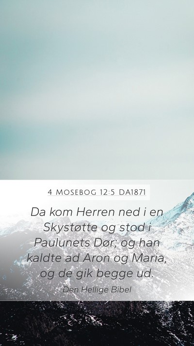 4 Mosebog 12:5 DA1871 Bible Verse Image