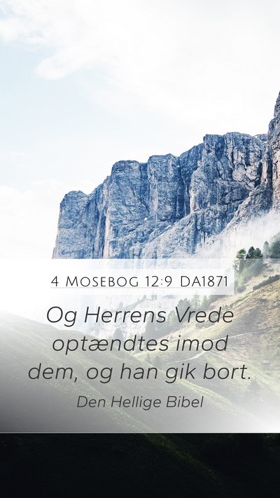 4 Mosebog 12:9 DA1871 Mobile Phone Wallpaper - Og Herrens Vrede optændtes imod dem, og han gik - Mobile Bible Verse Wallpaper