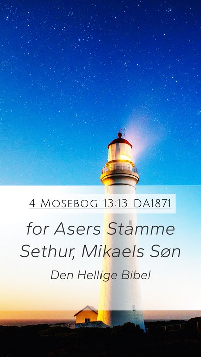 4 Mosebog 13:13 DA1871 Mobile Phone Wallpaper - for Asers Stamme Sethur, Mikaels - Mobile Bible Verse Wallpaper