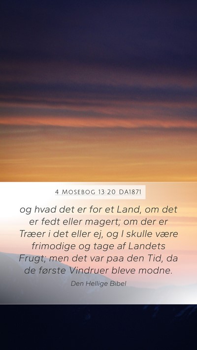 4 Mosebog 13:20 DA1871 Mobile Phone Wallpaper - og hvad det er for et Land, om det er fedt eller - Mobile Bible Verse Wallpaper