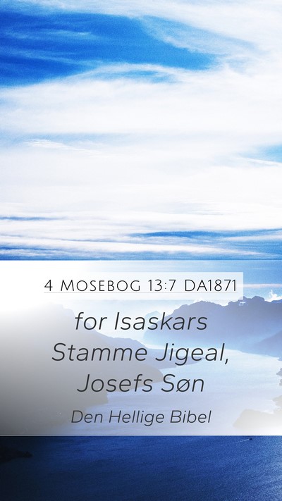 4 Mosebog 13:7 DA1871 Mobile Phone Wallpaper - for Isaskars Stamme Jigeal, Josefs - Mobile Bible Verse Wallpaper