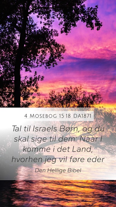 4 Mosebog 15:18 DA1871 Mobile Phone Wallpaper - Tal til Israels Børn, og du skal sige til dem: - Mobile Bible Verse Wallpaper