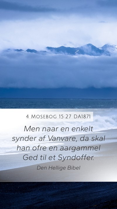 4 Mosebog 15:27 DA1871 Mobile Phone Wallpaper - Men naar en enkelt synder af Vanvare, da skal han - Mobile Bible Verse Wallpaper