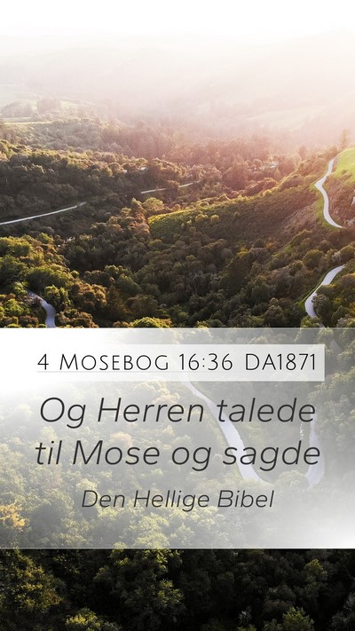 4 Mosebog 16:36 DA1871 Mobile Phone Wallpaper - Og Herren talede til Mose og - Mobile Bible Verse Wallpaper