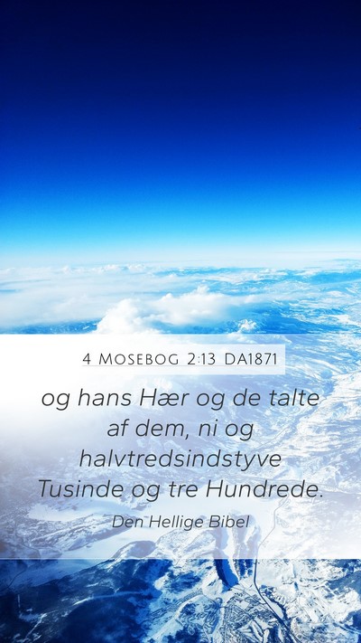 4 Mosebog 2:13 DA1871 Mobile Phone Wallpaper - og hans Hær og de talte af dem, ni og - Mobile Bible Verse Wallpaper