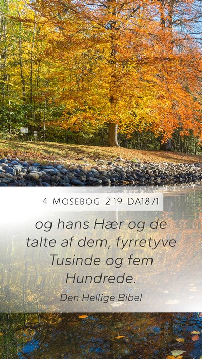 4 Mosebog 2:19 DA1871 Mobile Phone Wallpaper - og hans Hær og de talte af dem, fyrretyve - Mobile Bible Verse Wallpaper