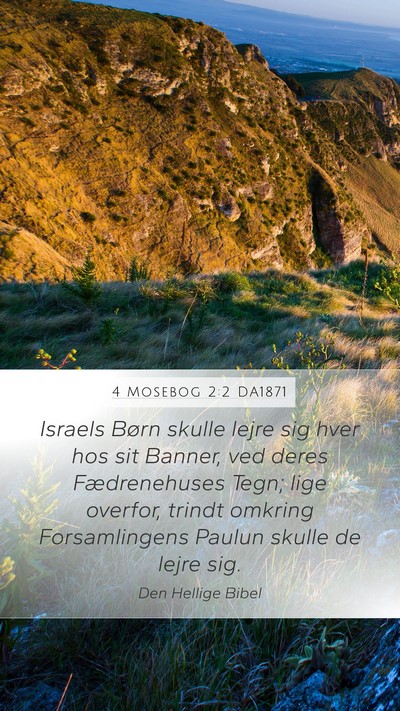4 Mosebog 2:2 DA1871 Mobile Phone Wallpaper - Israels Børn skulle lejre sig hver hos sit - Mobile Bible Verse Wallpaper