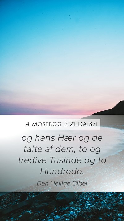 4 Mosebog 2:21 DA1871 Mobile Phone Wallpaper - og hans Hær og de talte af dem, to og tredive - Mobile Bible Verse Wallpaper