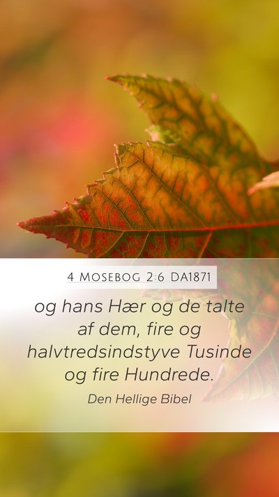 4 Mosebog 2:6 DA1871 Mobile Phone Wallpaper - og hans Hær og de talte af dem, fire og - Mobile Bible Verse Wallpaper
