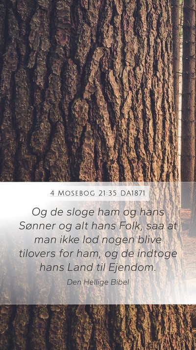 4 Mosebog 21:35 DA1871 Mobile Phone Wallpaper - Og de sloge ham og hans Sønner og alt hans Folk, - Mobile Bible Verse Wallpaper