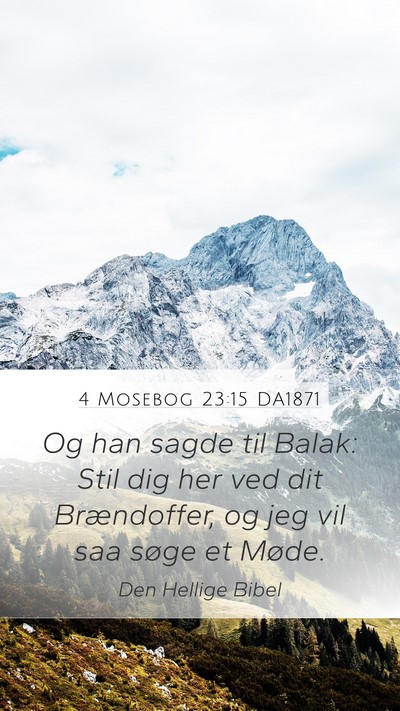 4 Mosebog 23:15 DA1871 Bible Verse Image