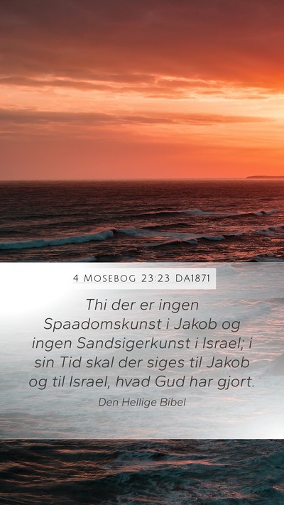 4 Mosebog 23:23 DA1871 Bible Verse Image