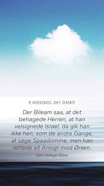 4 Mosebog 24:1 DA1871 Mobile Phone Wallpaper - Der Bileam saa, at det behagede Herren, at han - Mobile Bible Verse Wallpaper