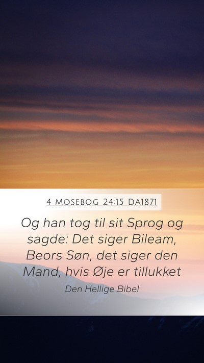 4 Mosebog 24:15 DA1871 Bible Verse Image