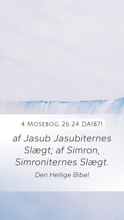 4 Mosebog 26:24 DA1871 Mobile Phone Wallpaper - af Jasub Jasubiternes Slægt; af Simron, - Mobile Bible Verse Wallpaper