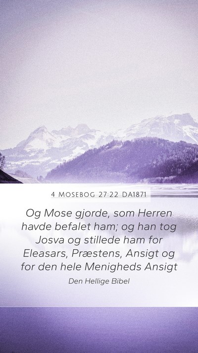 4 Mosebog 27:22 DA1871 Mobile Phone Wallpaper - Og Mose gjorde, som Herren havde befalet ham; og - Mobile Bible Verse Wallpaper
