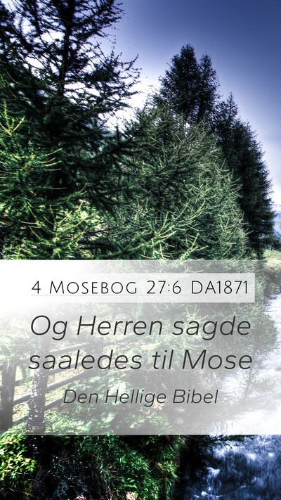 4 Mosebog 27:6 DA1871 Mobile Phone Wallpaper - Og Herren sagde saaledes til - Mobile Bible Verse Wallpaper