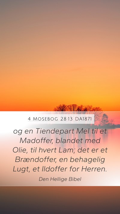 4 Mosebog 28:13 DA1871 Mobile Phone Wallpaper - og en Tiendepart Mel til et Madoffer, blandet med - Mobile Bible Verse Wallpaper