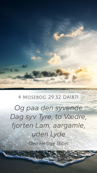 4 Mosebog 29:32 DA1871 Mobile Phone Wallpaper - Og paa den syvende Dag syv Tyre, to Vædre, - Mobile Bible Verse Wallpaper