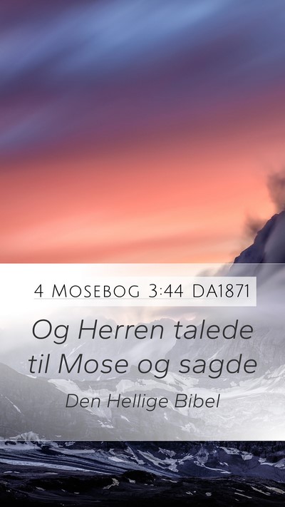 4 Mosebog 3:44 DA1871 Mobile Phone Wallpaper - Og Herren talede til Mose og - Mobile Bible Verse Wallpaper