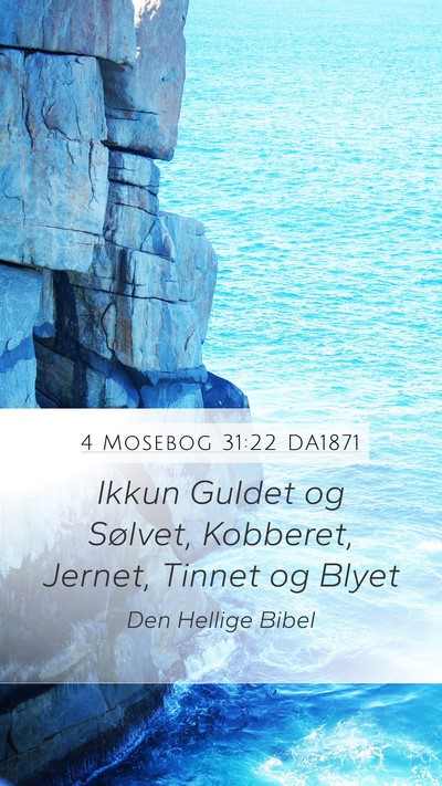 4 Mosebog 31:22 DA1871 Bible Verse Image