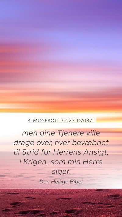4 Mosebog 32:27 DA1871 Mobile Phone Wallpaper - men dine Tjenere ville drage over, hver bevæbnet - Mobile Bible Verse Wallpaper